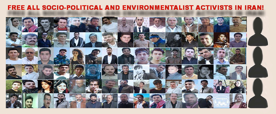 FREE ALL SOCIO-POLITICAL AND ENVIRONMENTALIST ACTIVISTS IN IRAN