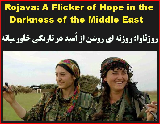 Rojava: A Flicker of Hope in the Darkness of the Middle East