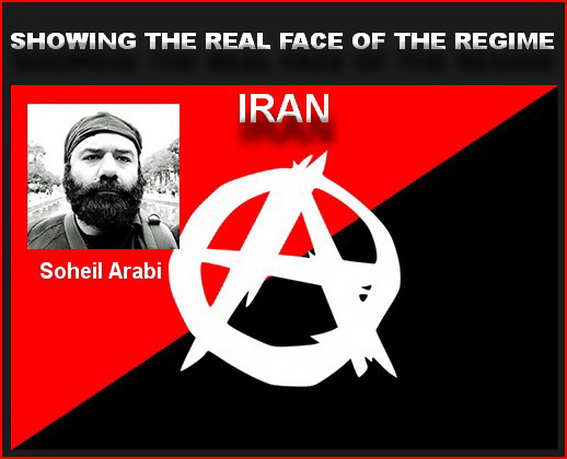 Soheil Arabi: SHOWING THE REAL FACE OF THE REGIME