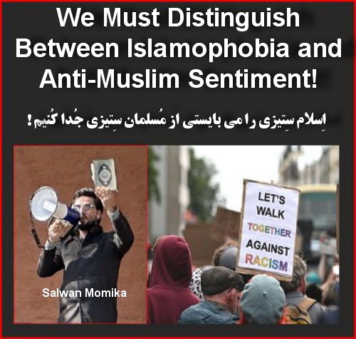 We Must Distinguish Between Islamophobia and Anti-Muslim Sentiment!